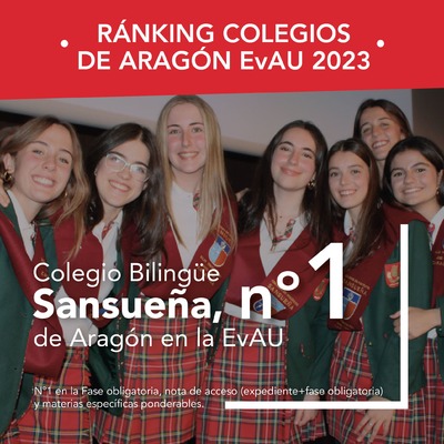 el colegio Sansueña de Zaragoza se convierte en el centro educativo Nº1 de Aragón en el ranking de la EvAU 2023.